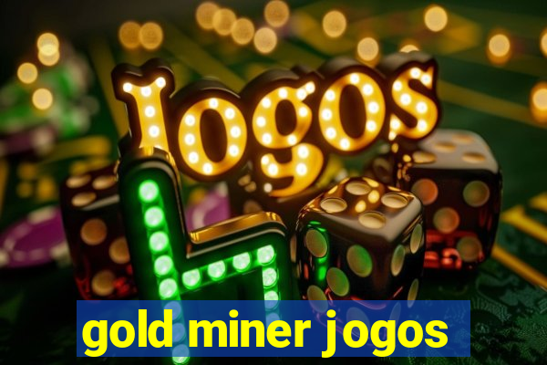 gold miner jogos